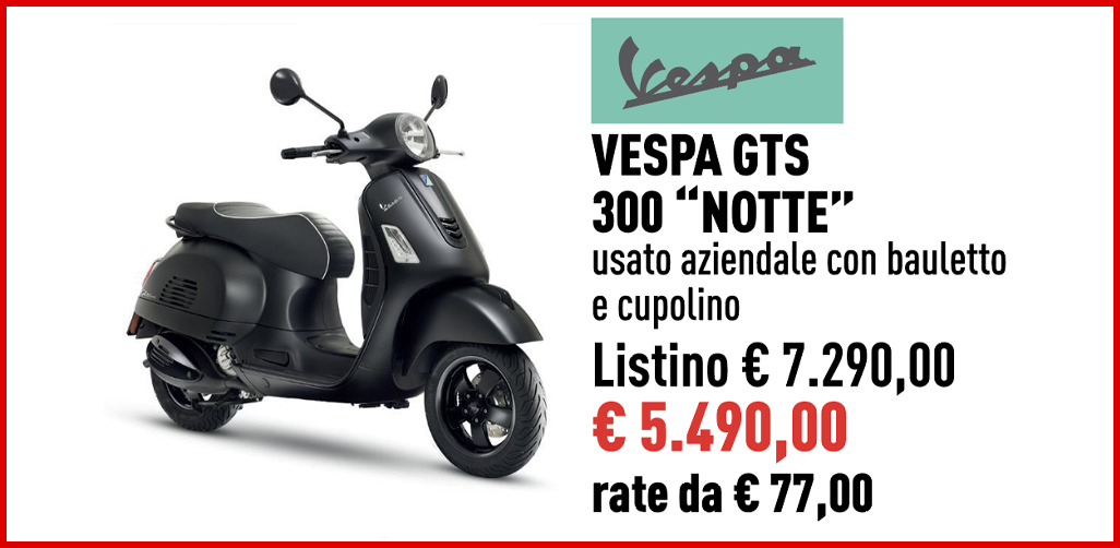 Offerta GTS 300   concessionaria Toscana
